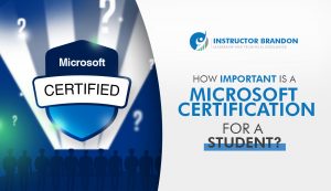 Importance of Microsoft Certification for a Student