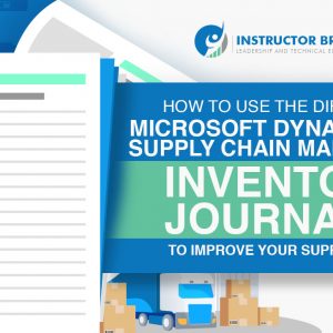 Dynamics 365 Inventory Journals to improve Supply Chain