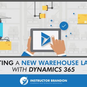 Create a New Warehouse Layout with MS Dynamics 365