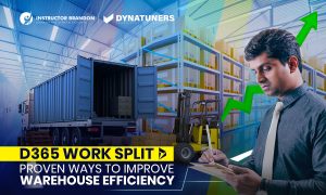 D365 Work Split: Proven Ways to Improve Warehouse Efficiency