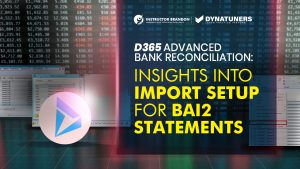 D365 Advanced Bank Reconciliation: Set up Import for BAI2
