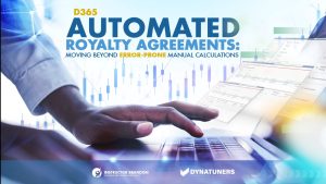D365 Royalty Agreements: Automate Your Royalty Management